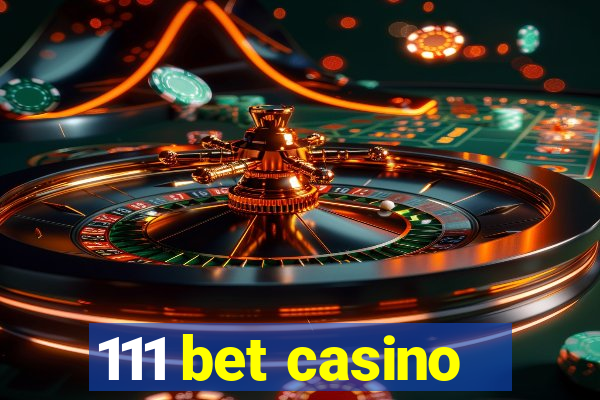 111 bet casino